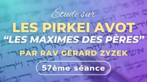 Etude sur les Pirké Avot - Les maximes des pères (avec les commentaires)